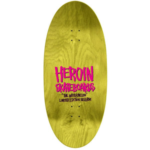 Heroin Skateboards Watermelon deck limited edition text 
