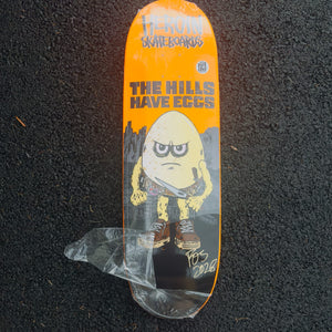 heroin orange hills have eggs deck signed by Fos
